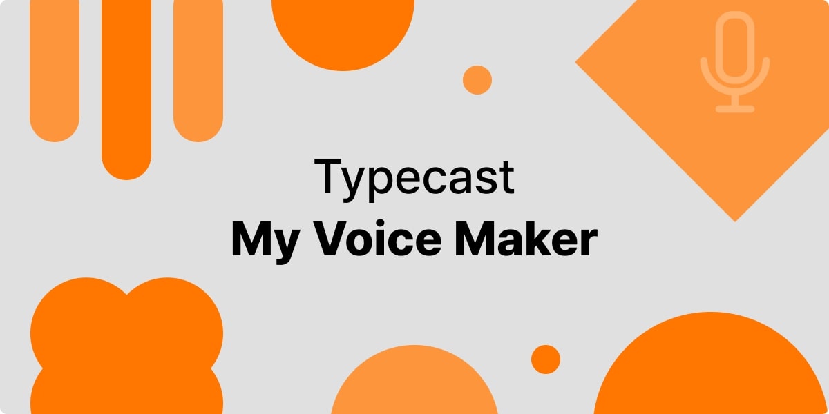 My voice maker typecast