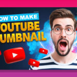 YouTube thumbnail example titled "How To Make YouTube Thumbnail."
