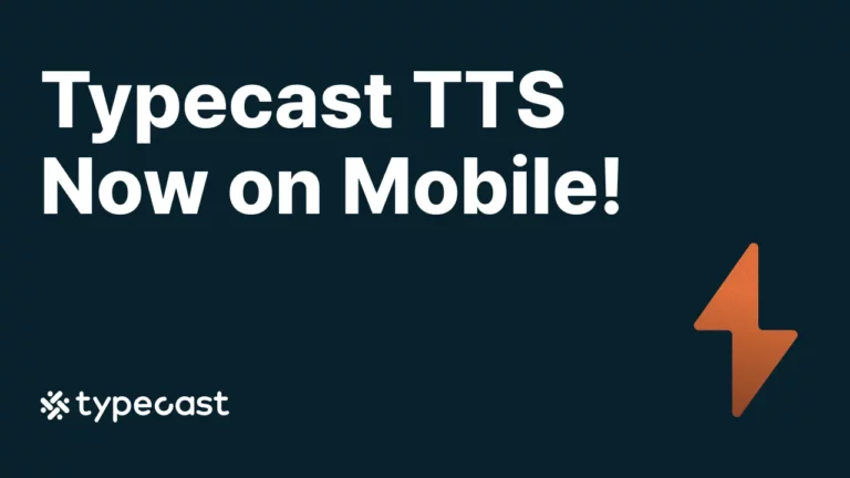 Typecast TTS now available on mobile! Bold white text announcement with orange lightning bolt and Typecast logo on dark background.