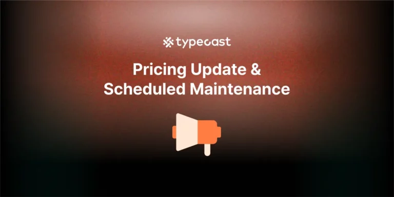 Typecast Pricing Update & Scheduled Maintenance on July 31